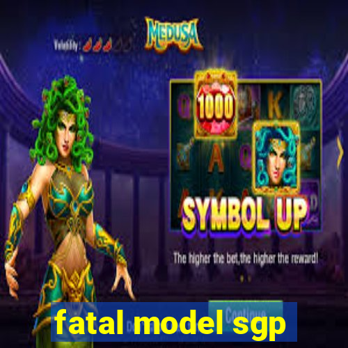 fatal model sgp